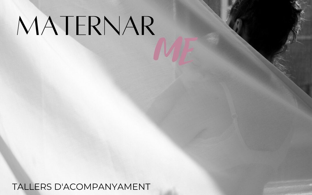 MATERNAR ME, Tallers d’acompanyament emocional a la maternitat